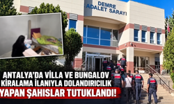 Antalya'da villa ve bungalov kiralama ilanıyla dolandırıcılık yapan şahıslar tutuklandı!