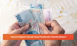 Deprem Endişesi Yetmedi: Konut Fiyatlarında Yükseliş Sürüyor!