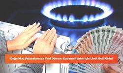 Doğal Gaz Faturalarında Yeni Dönem: Kademeli Artış İçin Limit Belli Oldu!