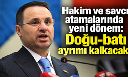 Hakim ve savcı atamalarında yeni dönem: Doğu-batı ayrımı kalkacak!