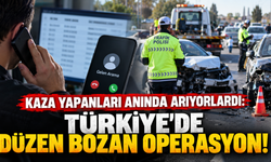 Kaza yapanları anında arıyorlardı: Türkiye’de düzen bozan operasyon!