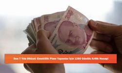 Son 7 Yıla Dikkat: Emeklilik Planı Yapanlar İçin 1260 Günlük Kritik Hesap!
