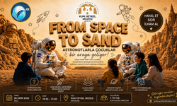 Uluslararası Astronotlar Antalya’da çocuklarla buluşacak