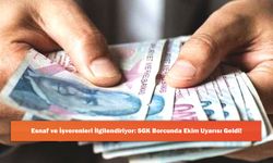 Esnaf ve İşverenleri İlgilendiriyor: SGK Borcunda Ekim Uyarısı Geldi!
