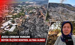 Aksu orman yangını büyük ölçüde kontrol altına alındı!