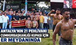 Antalya’nın 21 pehlivanı Cumhurbaşkanlığı Kupası için er meydanında