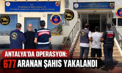 Antalya’da operasyon: 677 aranan şahıs yakalandı