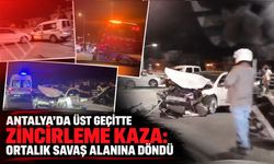 Antalya'da üst geçitte zincirleme kaza: Ortalık savaş alanına döndü