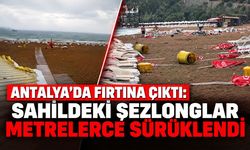 Antalya'da fırtına çıktı: Sahildeki şezlonglar metrelerce sürüklendi