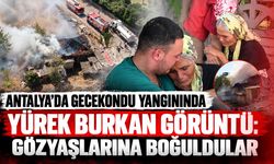 Antalya’da gecekondu yangınında yürek burkan görüntü: Gözyaşlarına boğuldular