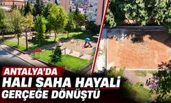 Antalya’da halı saha hayali gerçek oldu