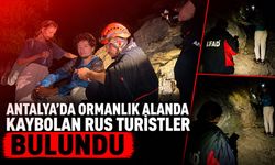 Antalya’da ormanlık alanda kaybolan Rus turistler bulundu