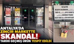 Antalya’da zincir markette skandal! Kapısına mühür vuruldu
