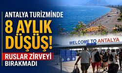 Antalya turizminde 8 aylık düşüş! Ruslar zirveyi bırakmadı