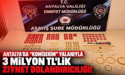 Antalya’da “komiser” yalanıyla 3 milyon liralık ziynet dolandırıcılığı! 2 tutuklama