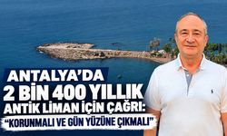 Antalya’da 2 bin 400 yıllık antik liman için çağrı: "Korunmalı ve gün yüzüne çıkmalı"
