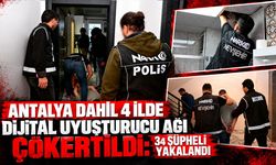 Antalya dahil 4 ilde dijital uyuşturucu ağı çökertildi: 34 şüpheli yakalandı