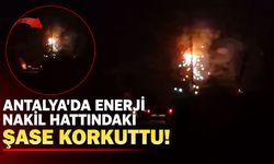 Antalya'da kıvılcımlar geceyi aydınlattı: Enerji nakil hattındaki şase korkuttu