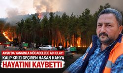 Aksu’da yangınla mücadelede acı olay: Kalp krizi geçiren Hasan Kahya hayatını kaybetti
