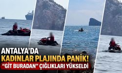 Antalya’da kadınlar plajında panik! “Git buradan” diyerek tepki gösterdiler