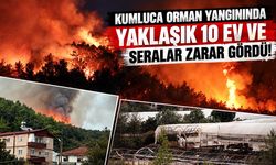Kumluca orman yangınında yaklaşık 10 ev ve seralar zarar gördü!