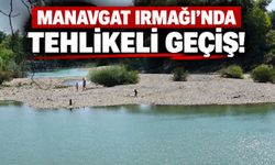 Manavgat Irmağı'nda tehlikeli geçiş: Uyarıları dinlemeyip adacığa geçtiler!