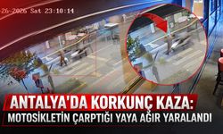 Antalya'da korkunç kaza: Motosikletin çarptığı yaya ağır yaralandı