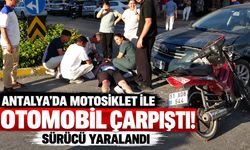 Antalya'da motosiklet ile otomobil çarpıştı: Sürücü yaralandı