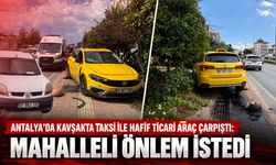 Antalya'da kavşakta taksi ile hafif ticari araç çarpıştı: Mahalleli önlem istedi