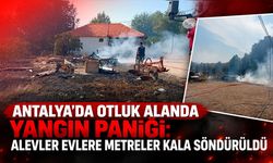 Antalya’da otluk alanda yangın paniği: Alevler evlere metreler kala söndürüldü