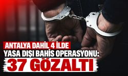 Antalya dahil 4 ilde yasa dışı bahis operasyonu: 37 gözaltı