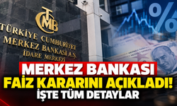 Merkez Bankası faiz kararını açıkladı! İşte tüm detaylar