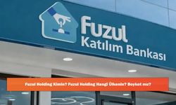 Fuzul Holding Kimin? Fuzul Holding Hangi Ülkenin? Boykot mu?