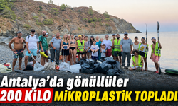 Antalya’da gönüllüler 200 kilo mikroplastik topladı!