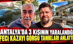 Antalya'da 3 kişinin yaralandığı feci kazayı görgü tanıkları anlattı!