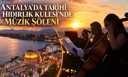 Antalya'da tarihi Hıdırlık Kulesi'nde müzik şöleni