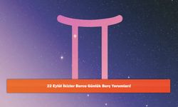 22 Eylül İkizler Burcu Günlük Burç Yorumları!