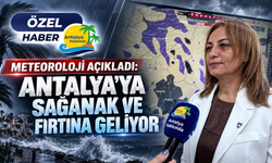 Meteoroloji açıkladı: Antalya'ya sağanak ve fırtına geliyor