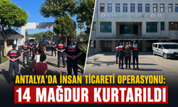 Antalya'da insan ticareti operasyonu: 14 mağdur kurtarıldı