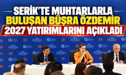 Serik'te muhtarlarla buluşan Büşra Özdemir 2027 yatırımlarını açıkladı