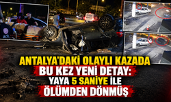 Antalya'daki olaylı kazada bu kez yeni detay: Yaya 5 saniye ile ölümden dönmüş