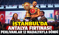 İstanbul'da Antalya fırtınası! Pehlivanlar 12 madalyayla döndü