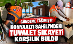 Antalyahakkinda.com gündeme taşımıştı: Konyaaltı Sahili'ndeki tuvalet şikayeti karşılık buldu