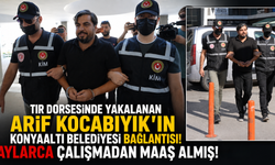 Tır dorsesinde yakalanan Arif Kocabıyık'ın Konyaaltı Belediyesi bağlantısı! Aylarca çalışmadan maaş almış!