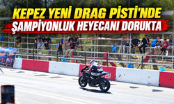 Kepez Yeni Drag Pisti'nde şampiyonluk heyecanı dorukta