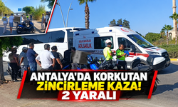 Antalya'da korkutan zincirleme kaza! 2 yaralı