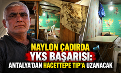 Naylon çadırda YKS başarısı: Antalya'dan Hacettepe Tıp'a uzanacak