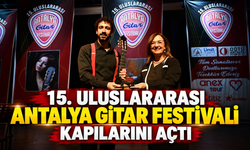 15. Uluslararası Antalya Gitar Festivali kapılarını açtı