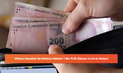 iPhone Alacaklar Bu Sisteme Dikkat: 7 Bin TL’lik Ödeme ve 24 Ay Detayı!