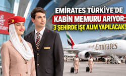 Emirates Türkiye'de kabin memuru arıyor: 3 şehirde işe alım yapılacak!